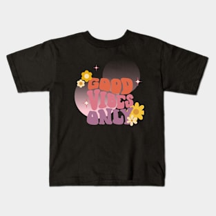 Good Vibes Only Kids T-Shirt